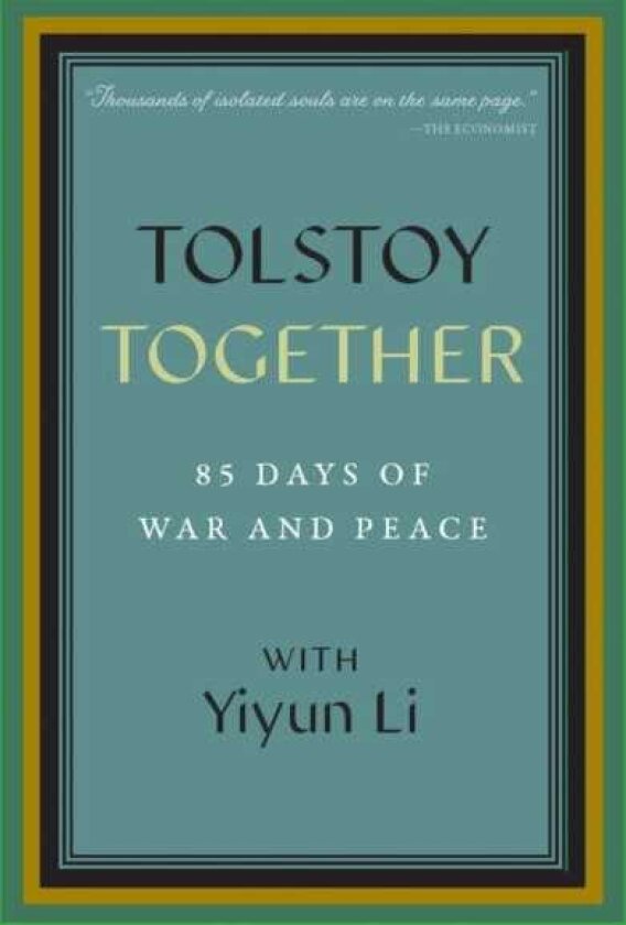 Tolstoy Together 85 Days of War and Peace with Yiyun Li