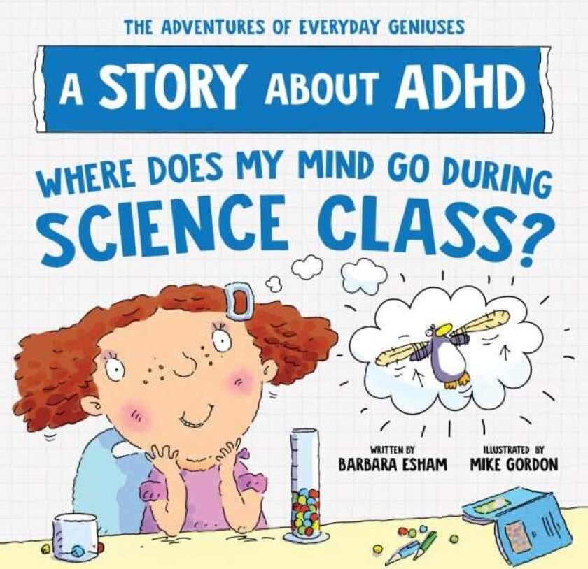 Where Does My Mind Go During Science Class? A Story about ADHD