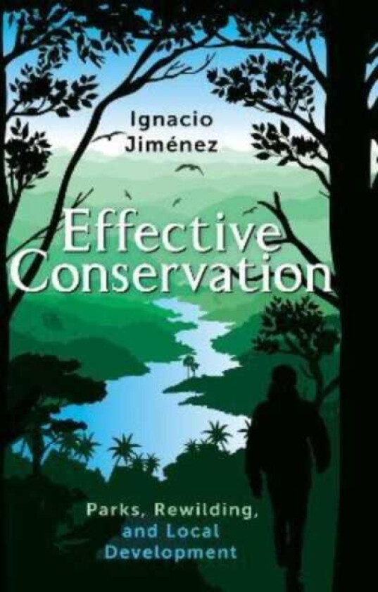 Effective Conservation Parks, Rewilding, and Local Development