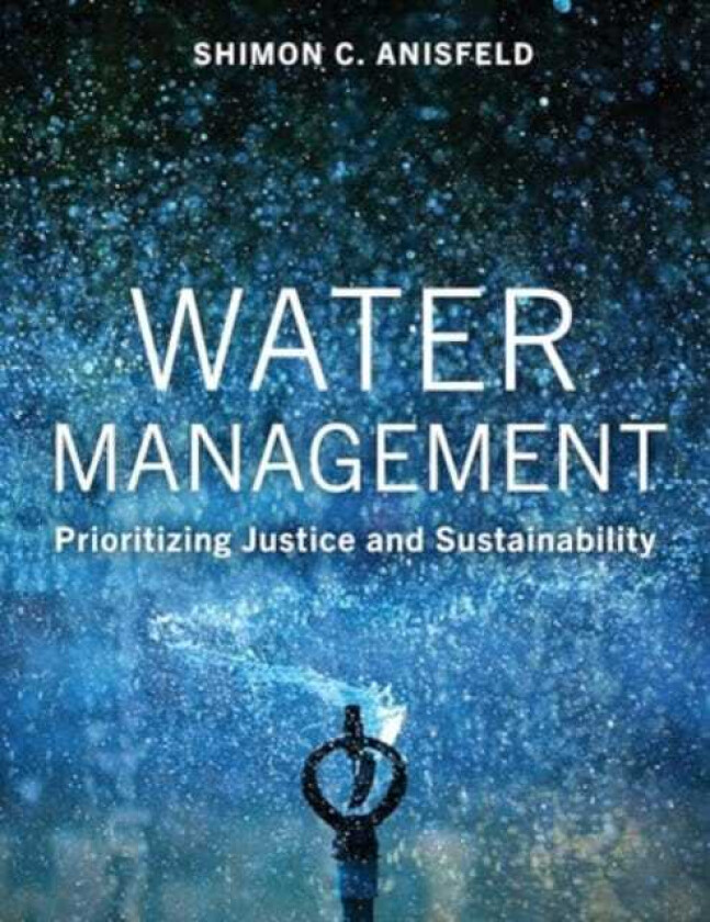 Water Management Prioritizing Justice and Sustainability