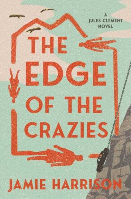 The Edge of the Crazies A Jules Clement Novel
