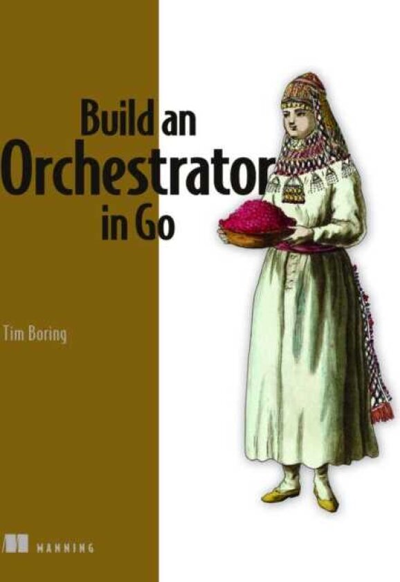 Build an Orchestrator in Go