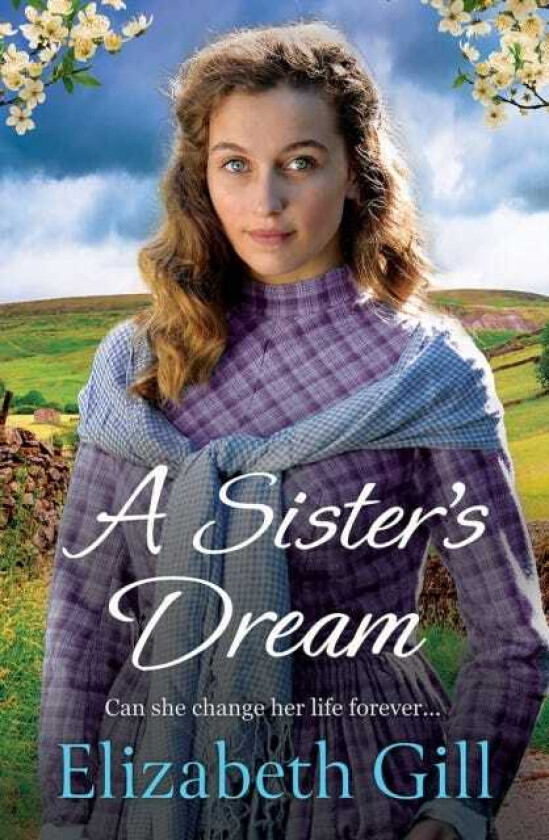 A Sister's Dream a moving and uplifting emotional saga from the author of An Orphan’s Wish