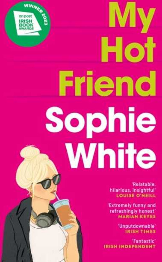 My Hot Friend A funny and heartfelt novel about friendship from the bestselling author