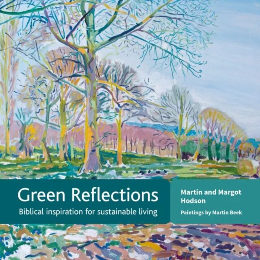 Green Reflections av Martin Hodson, Margot Hodson