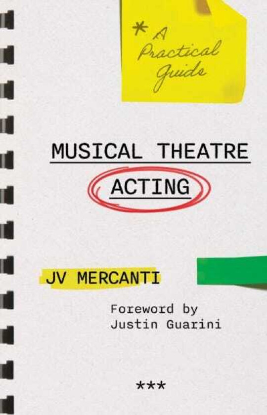 Musical Theatre Acting A Practical Guide