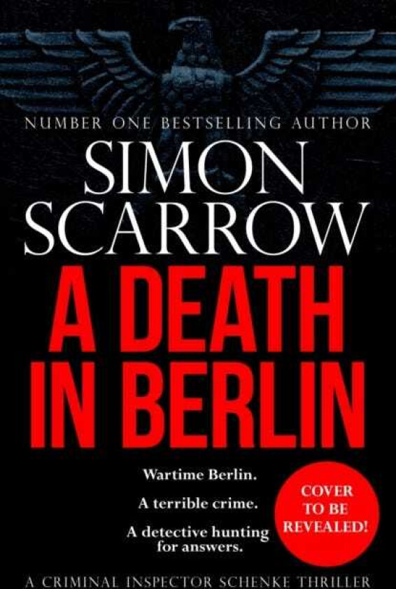 A Death in Berlin A gripping new World War 2 thriller from the bestselling author