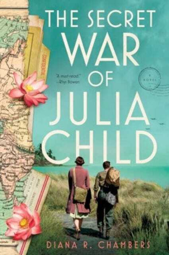 The Secret War of Julia Child A Novel