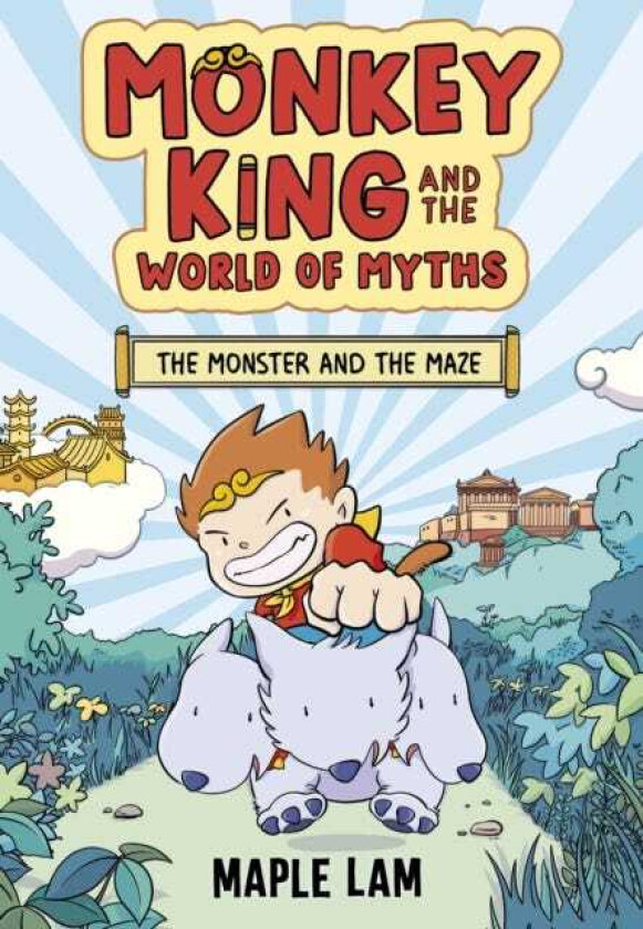 Monkey King and the World of Myths: The Monster and the Maze Book 1