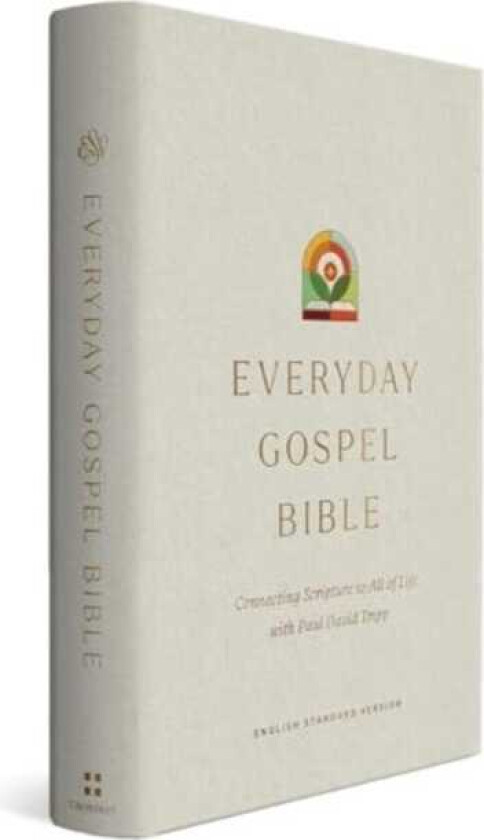 ESV Everyday Gospel Bible Connecting Scripture to All of Life (Hardcover)