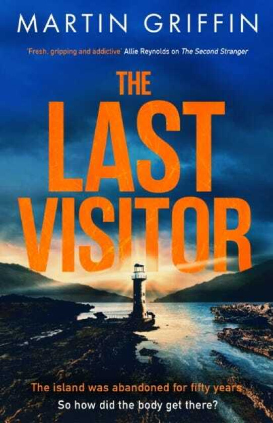 The Last Visitor The nailbiting new thriller from the author of The Second Stranger