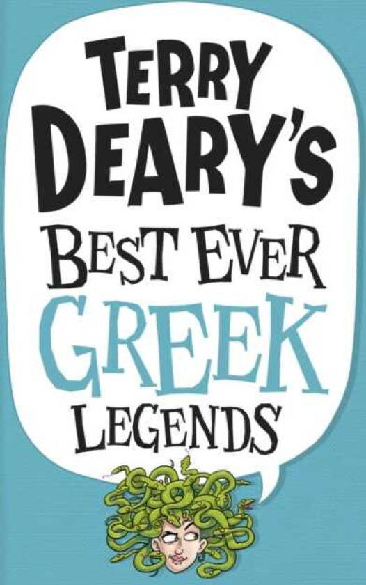 Terry Deary's Best Ever Greek Legends