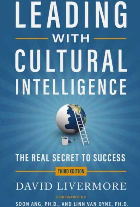 Leading with Cultural Intelligence 3rd Edition The Real Secret to Success