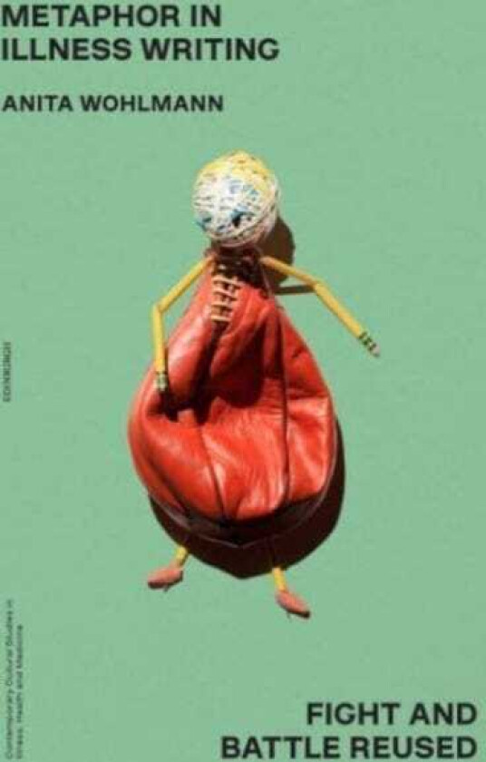 Metaphor in Illness Writing Fight and Battle Reused