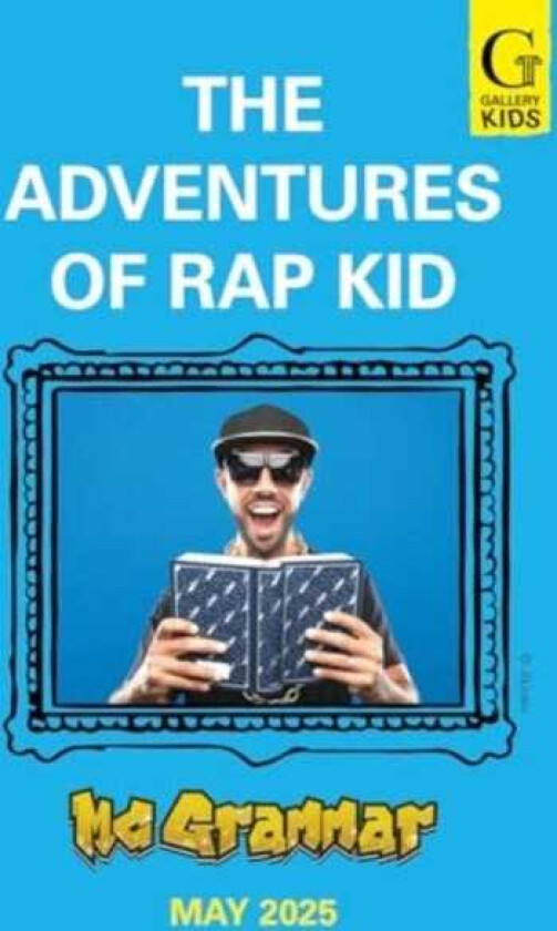 The Adventures of Rap Kid A hilarious, highenergy new series from the viral rapping social media sensation