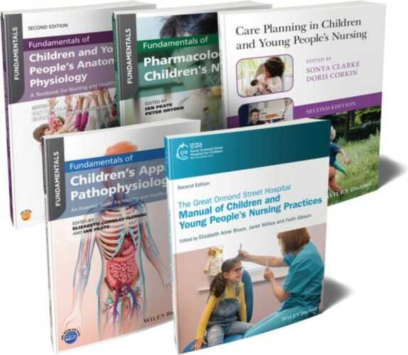 The Ultimate Children's Nursing Bundle Procedures, Anatomy, Physiology, Pathophysiology, Pharmacology, and Care Planning