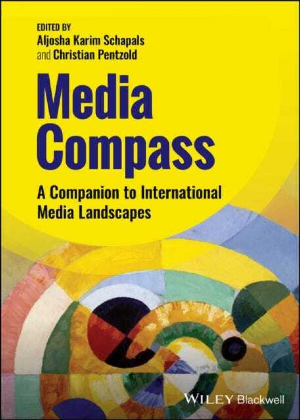 Media Compass A Companion to International Media Landscapes