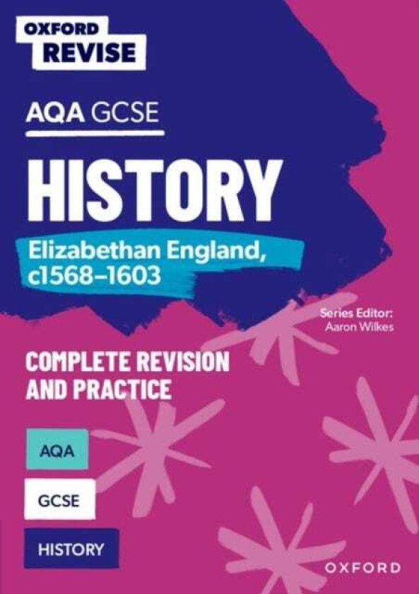 Oxford Revise: AQA GCSE History: Elizabethan England, c15681603