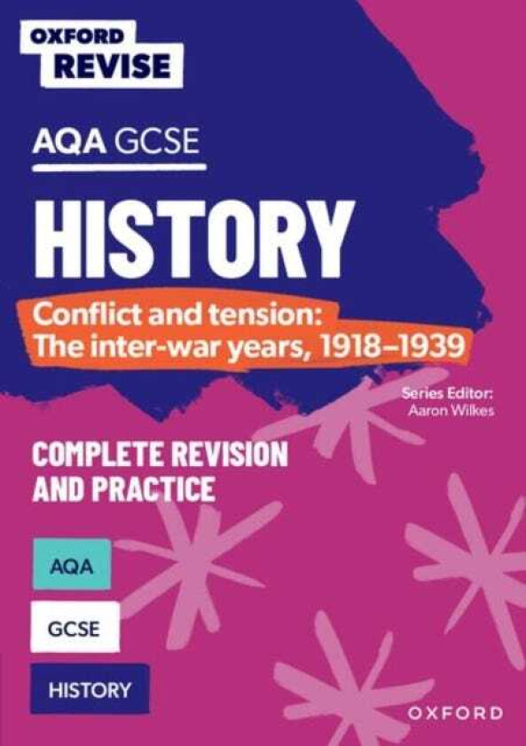 Oxford Revise: AQA GCSE History: Conflict and tension: The interwar years, 19181939 Complete Revision and Practice