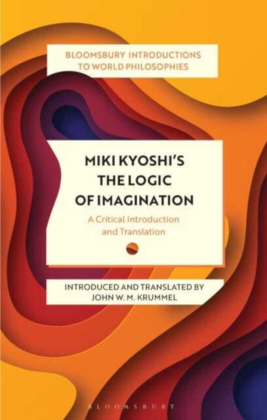 Miki Kiyoshi's The Logic of Imagination A Critical Introduction and Translation