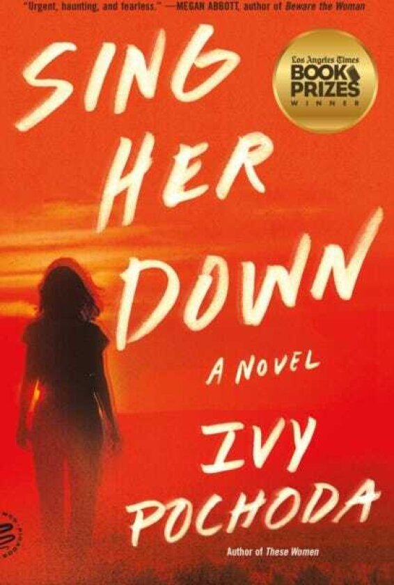 Sing Her Down A Novel