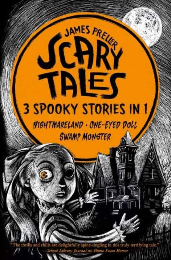 Scary Tales: 3 Spooky Stories in 1 (Nightmareland) (OneEyed Doll) (Swamp Monster)