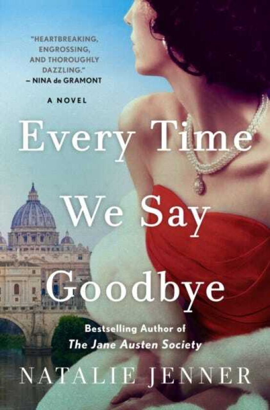 Every Time We Say Goodbye A Novel