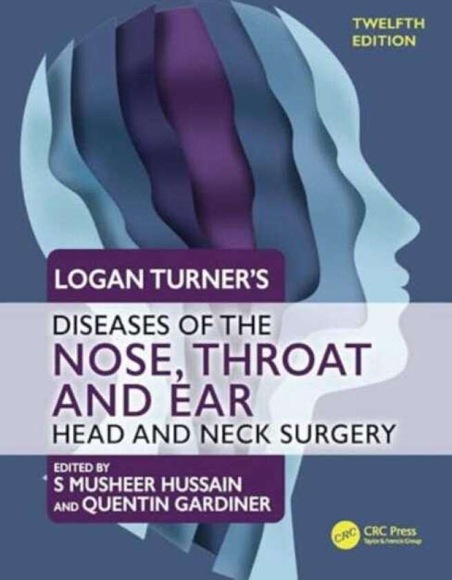 Logan Turner's Diseases of the Nose, Throat and Ear Head and Neck Surgery, 12th Edition