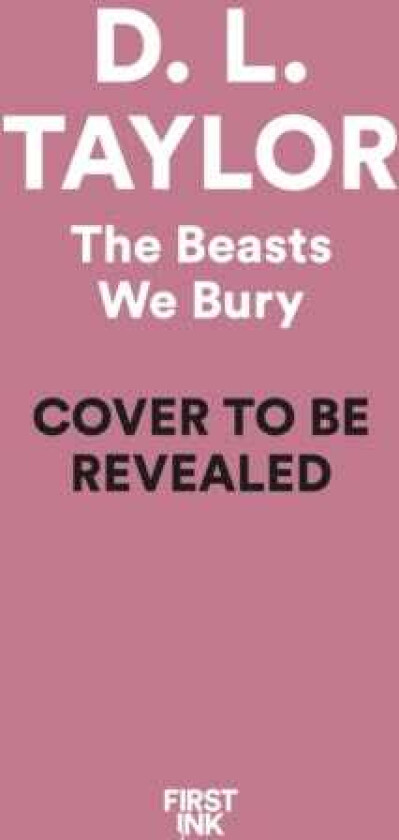 The Beasts We Bury