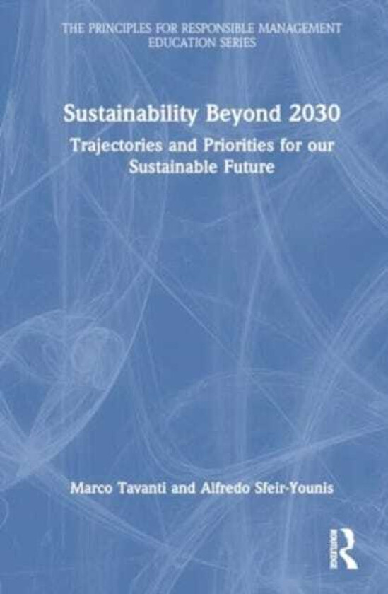 Sustainability Beyond 2030 Trajectories and Priorities for Our Sustainable Future