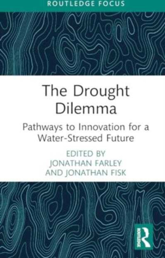 The Drought Dilemma States, Innovation, and the Politics of Water Quantity