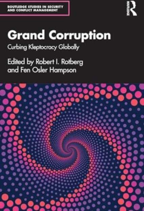 Grand Corruption Curbing Kleptocracy Globally