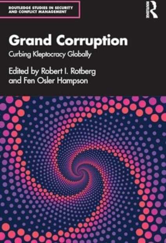 Grand Corruption  Curbing Kleptocracy Globally