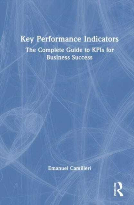 Key Performance Indicators  The Complete Guide to KPIs for Business Success