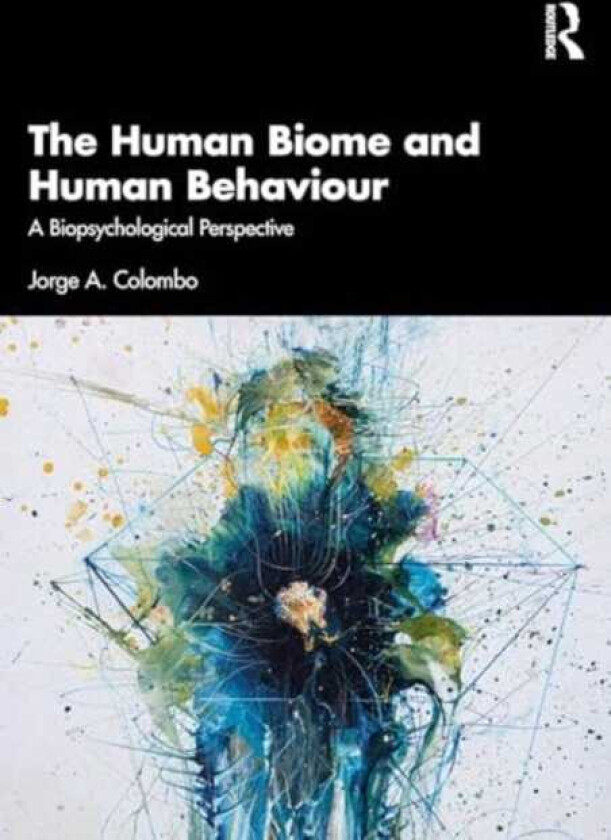 The Human Biome and Human Behaviour A Biopsychological Perspective