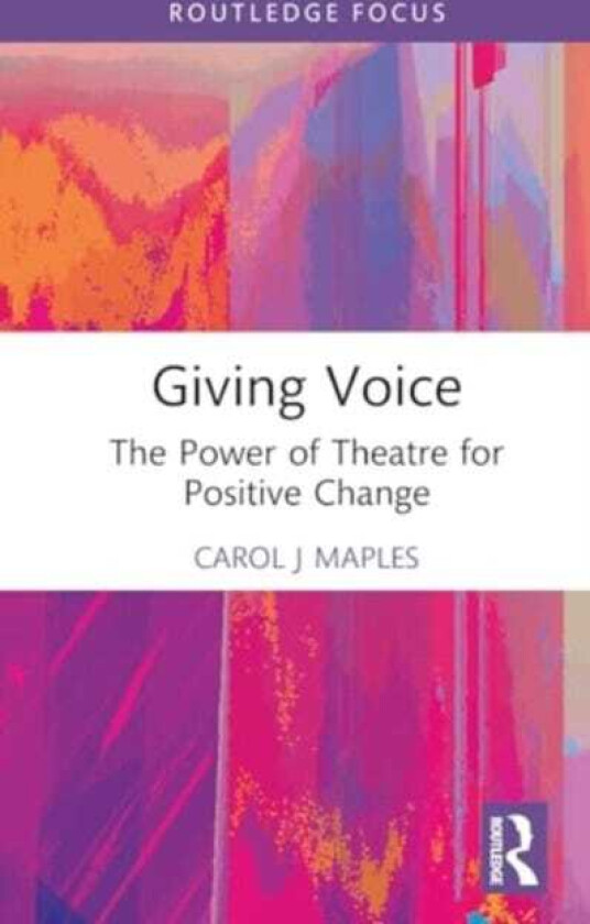 Giving Voice The Power of Theatre for Positive Change