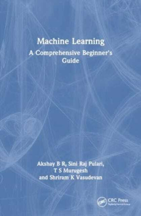 Machine Learning A Comprehensive Beginner's Guide