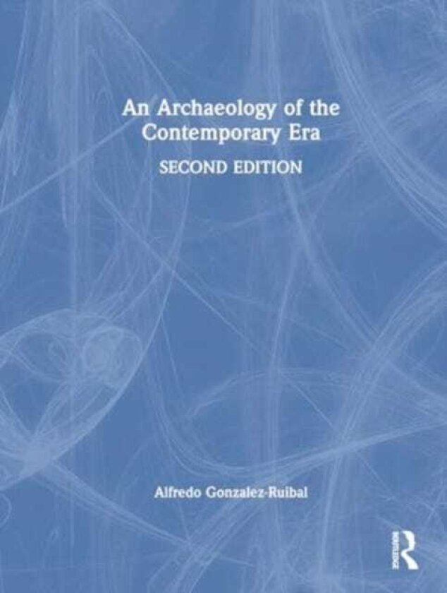 An Archaeology of the Contemporary Era