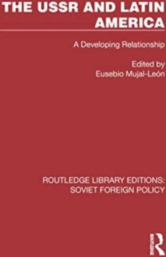 The USSR and Latin America A Developing Relationship