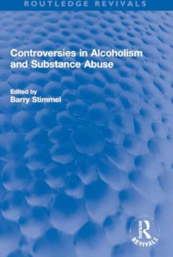 Controversies in Alcoholism and Substance Abuse