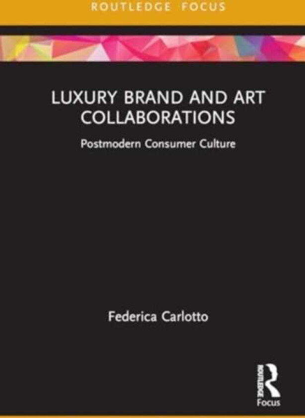 Luxury Brand and Art Collaborations  Postmodern Consumer Culture