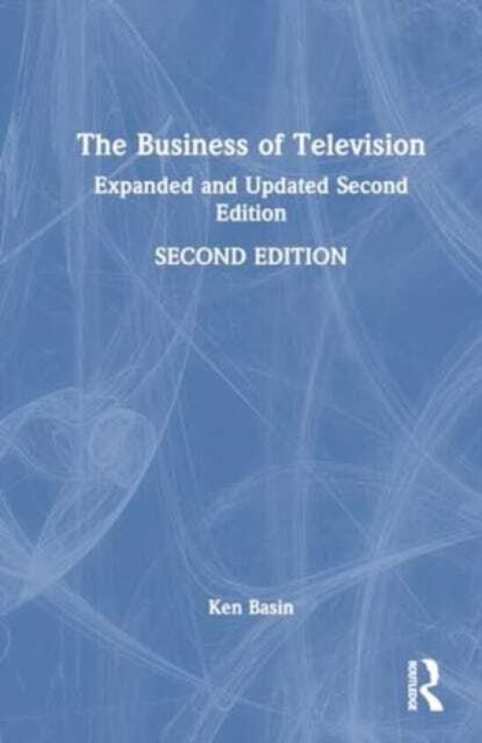 The Business of Television Updated and Expanded Second Edition