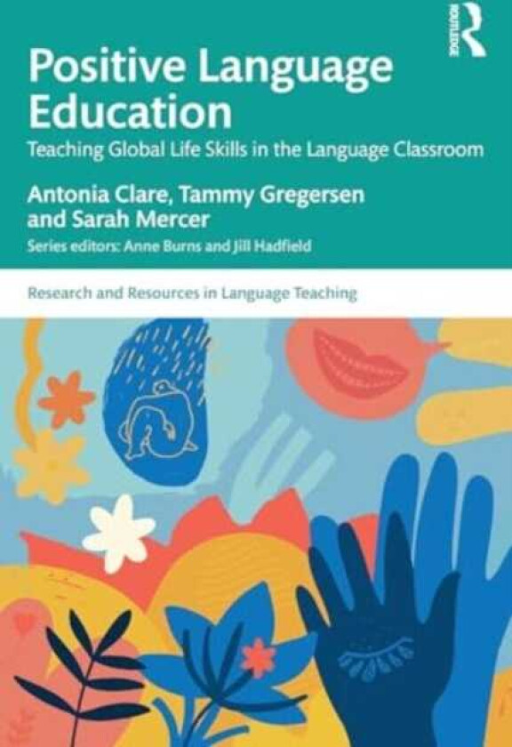 Positive Language Education Teaching Global Life Skills in the Language Classroom