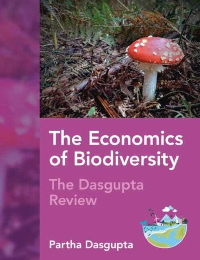 The Economics of Biodiversity The Dasgupta Review