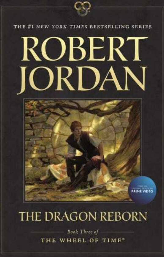 The Dragon Reborn Book Three of 'The Wheel of Time'