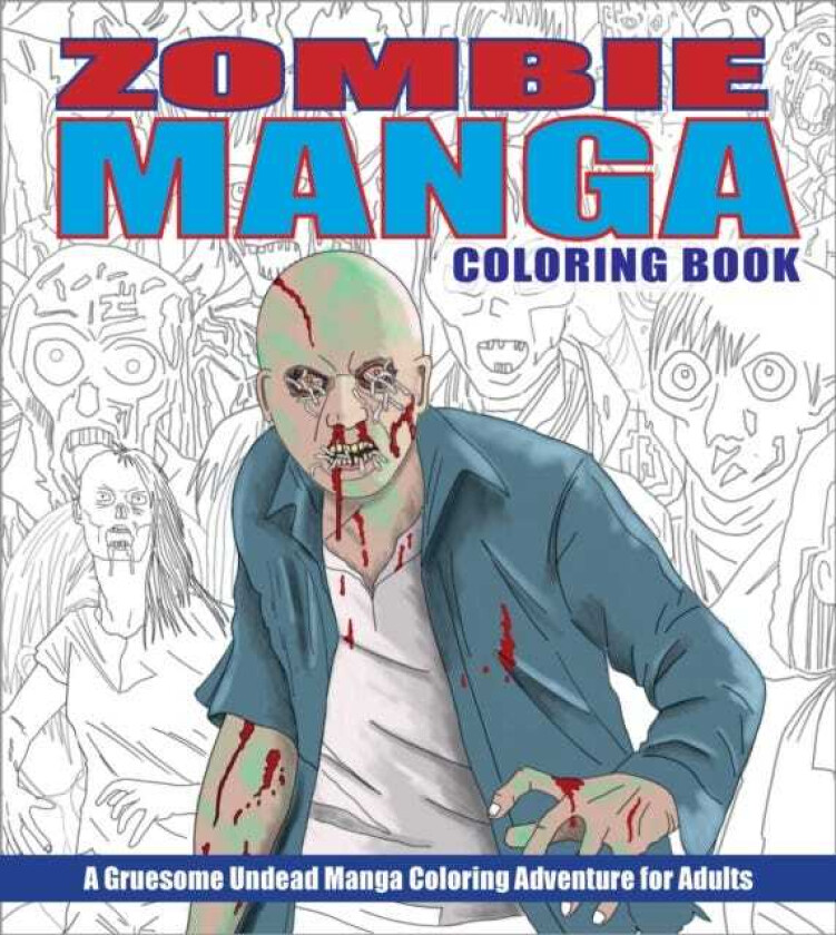 Zombie Manga Coloring Book A Gruesome Undead Manga Coloring Adventure for Adults