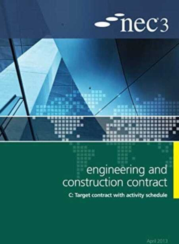 NEC3 Engineering and Construction Contract Option C: Target contract with activity schedule