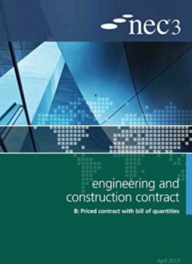 NEC3 Engineering and Construction Contract Option B: Price contract with bill of quantitities