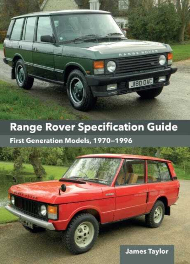 Range Rover Specification Guide First Generation Models 1970–1996