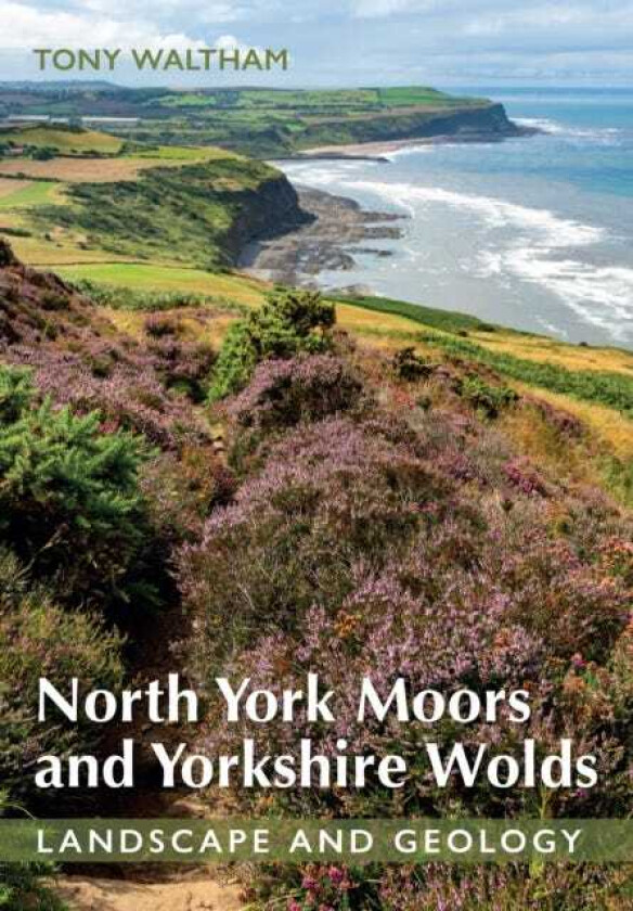 North York Moors and Yorkshire Wolds  Landscape and Geology